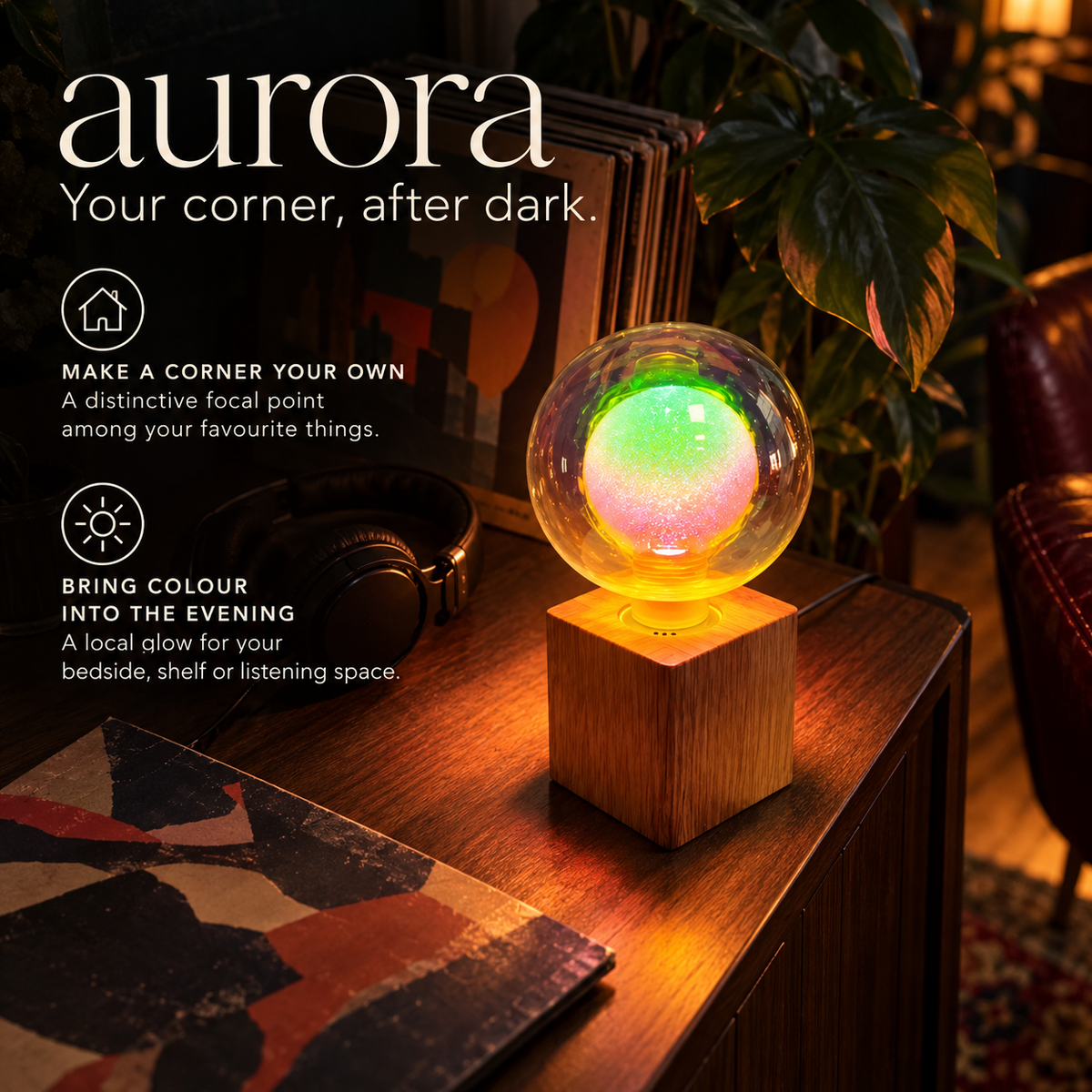 Aurora — your corner after dark, glowing beside records and plants